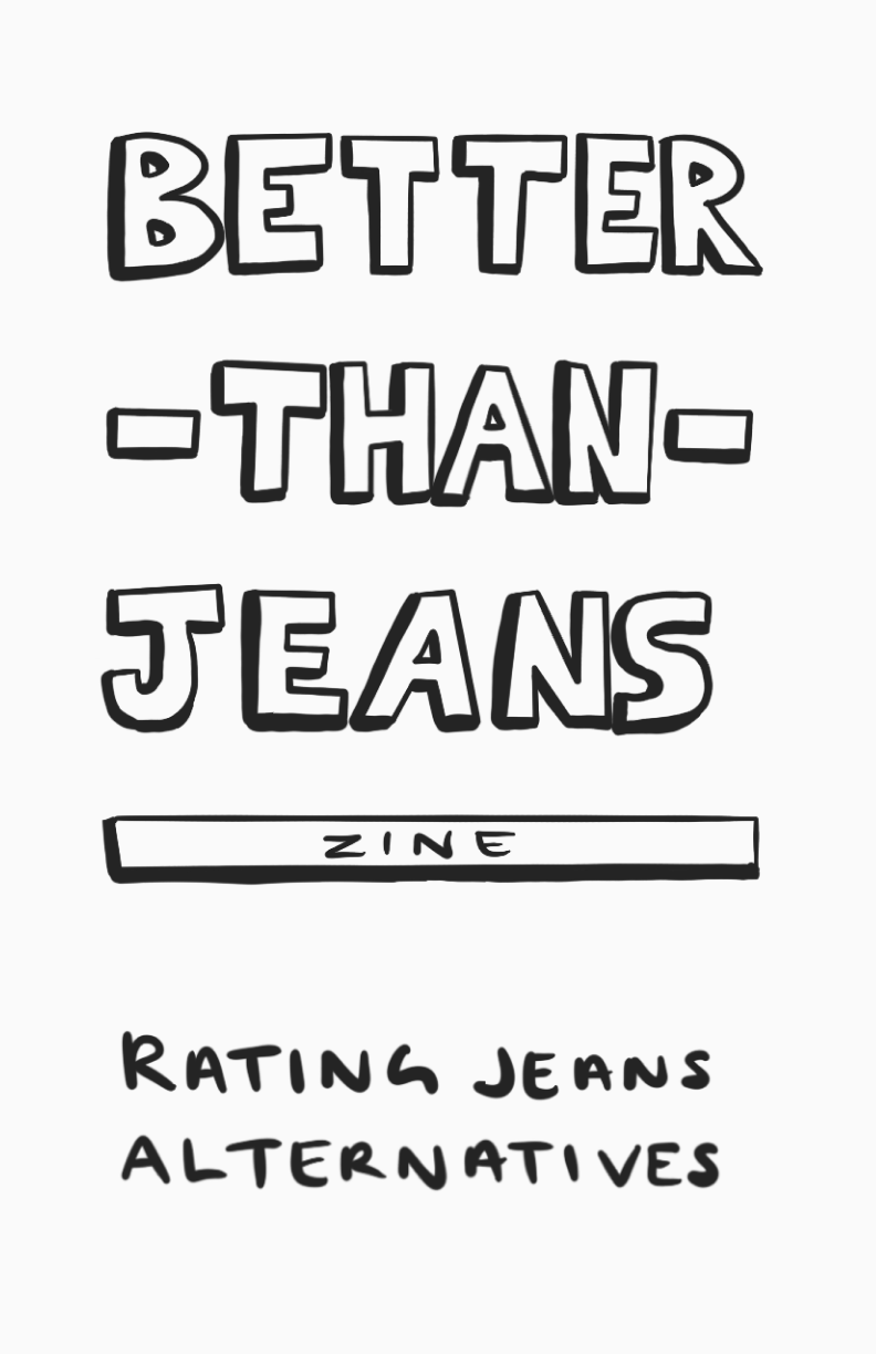 better than jeans - zine